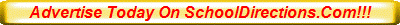 Advertise Today On SchoolDirections.Com!!!