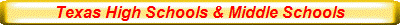 Texas High Schools & Middle Schools